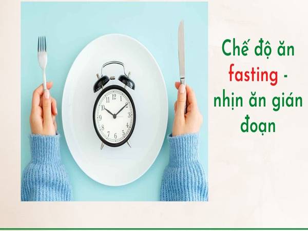 Intermittent Fasting là gì? Những thông tin cần biết về chế độ ăn IF