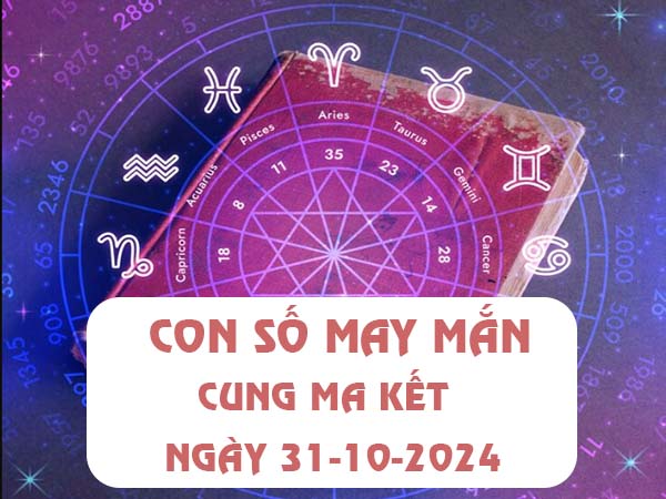 Phân tích con số may mắn cung Ma Kết ngày 31/10/2024