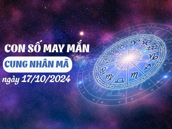 Phân tích con số may mắn của cung Nhân Mã ngày 17/10/2024