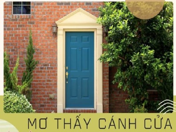 Ý nghĩa giấc mơ thấy cánh cửa và con số tài lộc liên quan