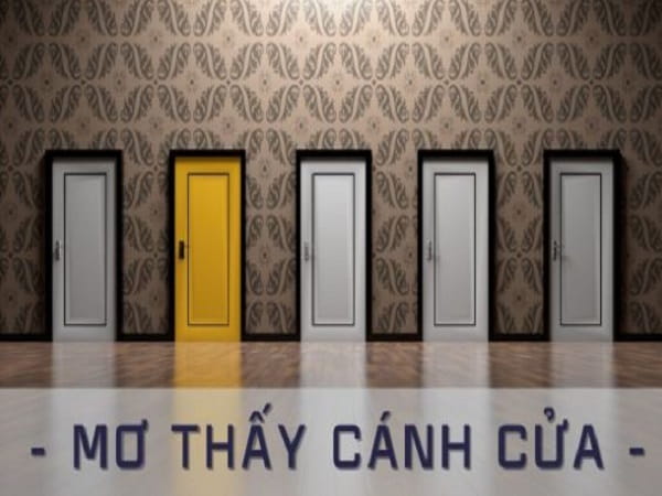 Ngủ mê thấy nhiều cánh cửa xuất hiện cùng lúc