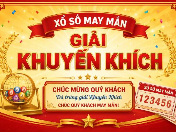 Giải khuyến khích xổ số là gì? Giải khuyến khích xổ số là gì?